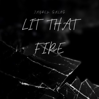 Lit That Fire, Pt. 2 lyrics | Boomplay Music