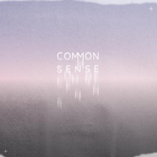 common sense lyrics | Boomplay Music