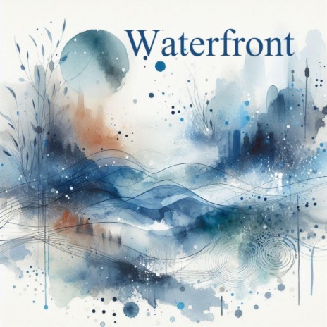 Waterfront | Boomplay Music