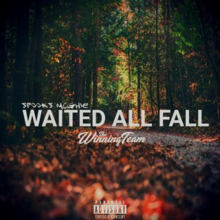 Waited All Fall