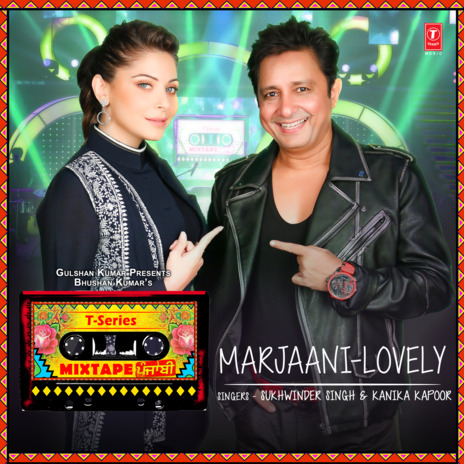 Marjaani-Lovely (From T-Series Mixtape Punjabi) ft. Kanika Kapoor | Boomplay Music