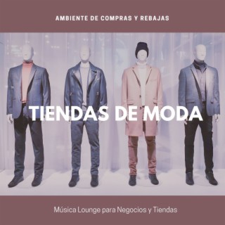 Tiendas de Moda: Música Lounge para Negocios y Tiendas, Ambiente de Compras y Rebajas