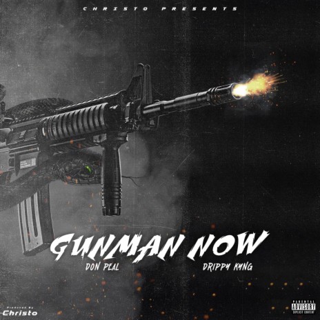 Gunman Now ft. Don Peal | Boomplay Music