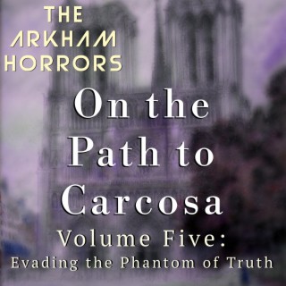 On the Path to Carcosa Vol. 5: Evading the Phantom of Truth (Original Soundtrack)