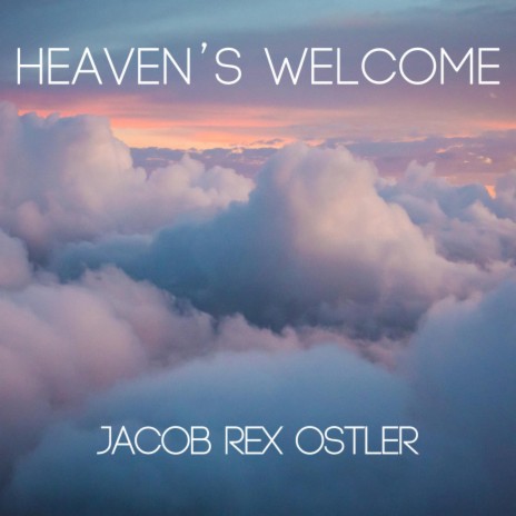 Heaven's Welcome | Boomplay Music