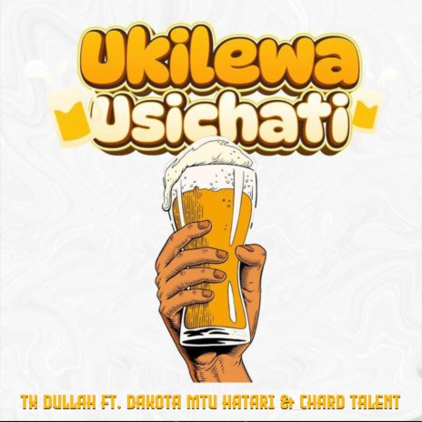 Ukilewa Usichati ft. Dakota Mtu Hatari & Chard Talent | Boomplay Music