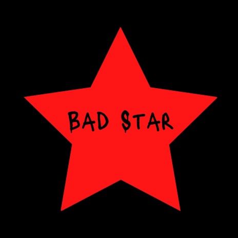 Bad Star | Boomplay Music