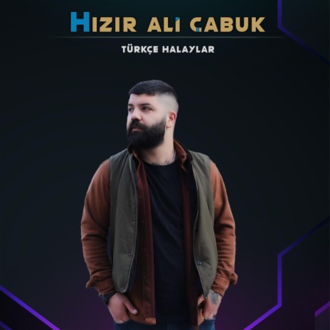 Türkçe Halaylar (Hızır Ali Çabuk) | Boomplay Music