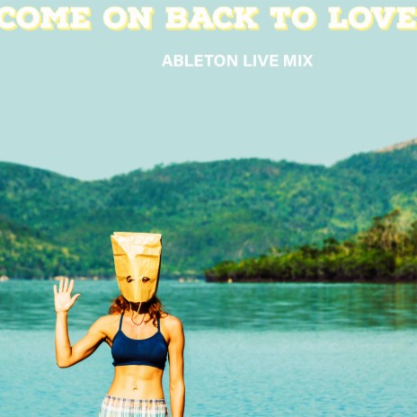 Come on back to love | Boomplay Music