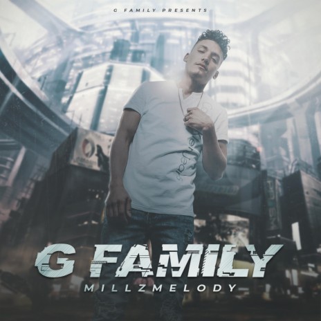 G Family ft. Millz Melody | Boomplay Music
