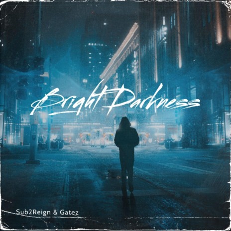 Bright darkness ft. Gatez | Boomplay Music