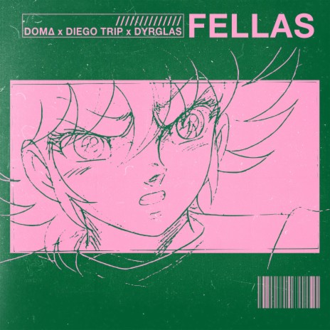 FELLAS ft. Dyrglas & Diego Trip | Boomplay Music