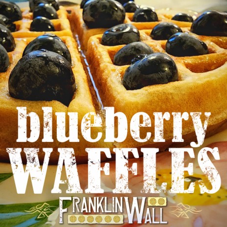 Blueberry Waffles | Boomplay Music