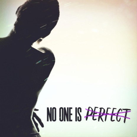 No One Is Perfect | Boomplay Music