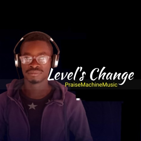 Level's Change | Boomplay Music