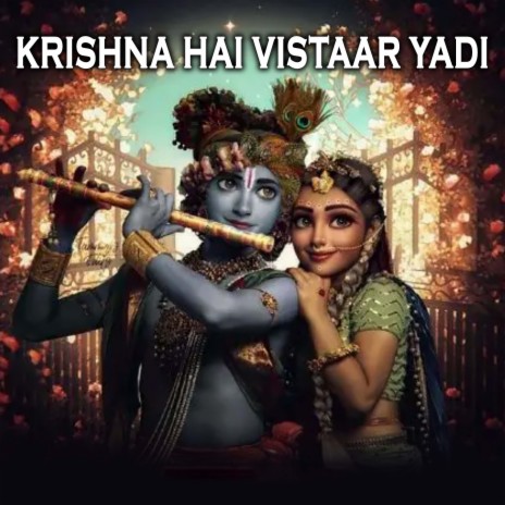Krishna Hai Vistaar Yadi