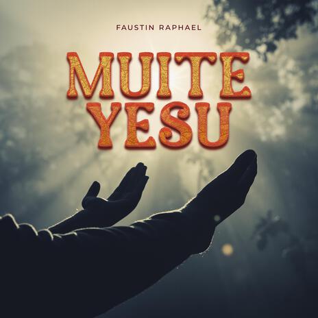 Muite Yesu | Boomplay Music