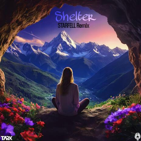 Shelter (STARFELL Remix) ft. OWTLET & Starfell | Boomplay Music