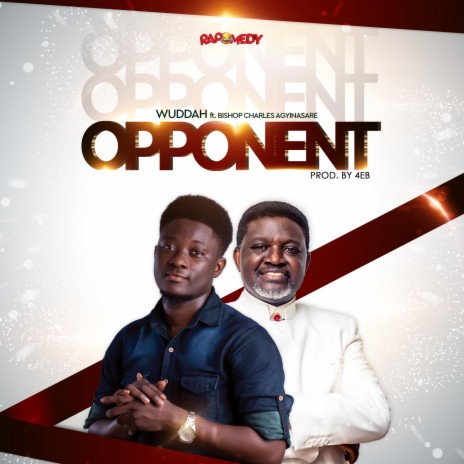 Opponent ft. Bishop Charles Agyinasare | Boomplay Music