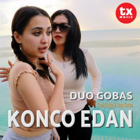 Konco Edan ft. Essa Gobas | Boomplay Music