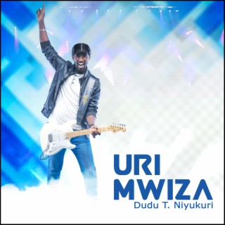 Uri Mwiza lyrics | Boomplay Music
