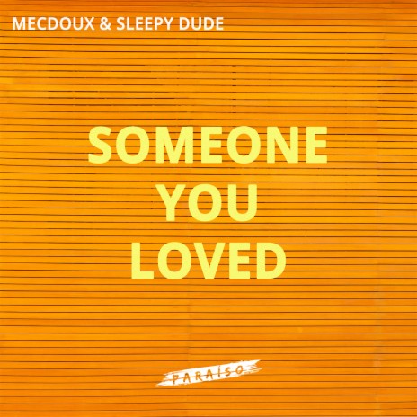 Someone You Loved ft. Mecdoux | Boomplay Music