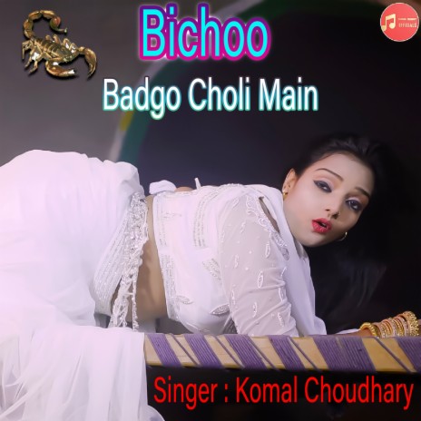 Bichoo Badgo Choli Main | Boomplay Music