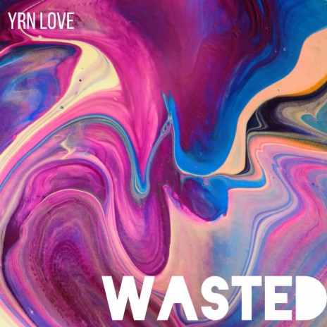 Wasted ft. Sli'Merre | Boomplay Music