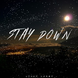 Stay Down lyrics | Boomplay Music