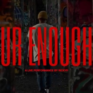 UR ENOUGH