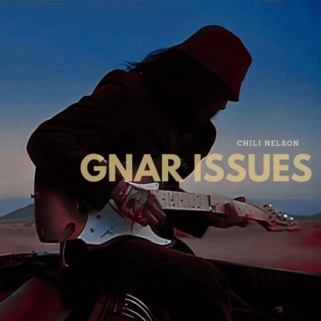 Gnar Issues | Boomplay Music