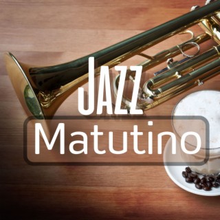 Jazz Matutino: Pistas de Música Jazz y Bossa para Preparar el Desayuno y Empezar Bien el Día