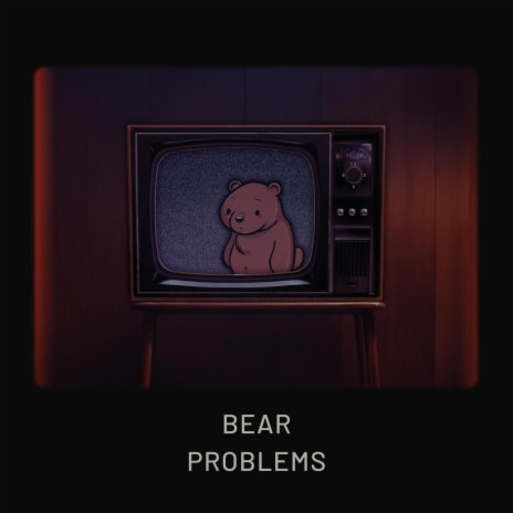 Bear Problems ft. grzzly | Boomplay Music