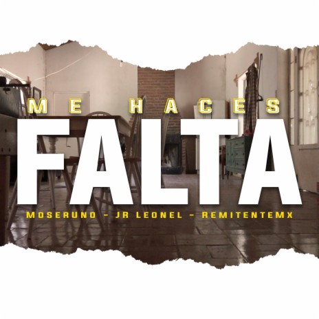 Me Haces Falta ft. Leonel RJ & Remitente Mx | Boomplay Music