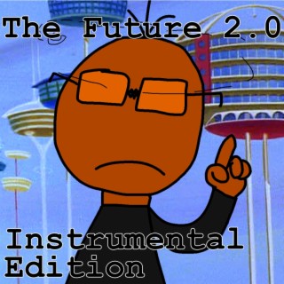 The Future 2.0: Instrumental Edition