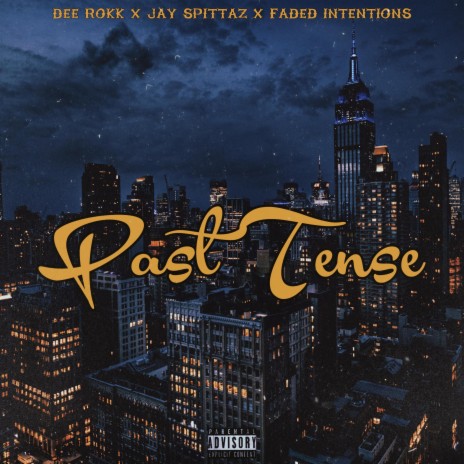 Past Tense ft. Dee Rokk & Faded Intensions | Boomplay Music