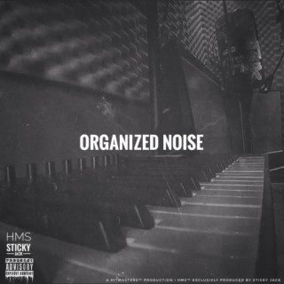 Organized Noise