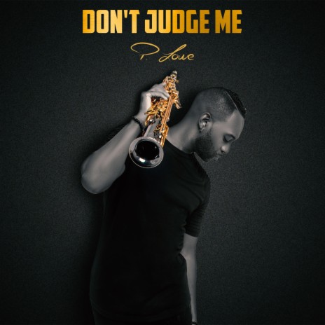Don't Judge Me (Saxo Vibes) | Boomplay Music