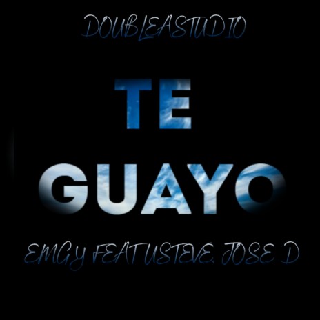 Te Guayo ft. Usteve & Jose D