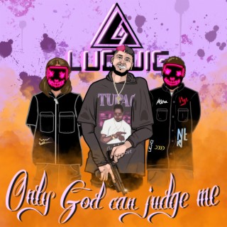 Only God Can Judge Me