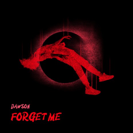 Forget Me | Boomplay Music