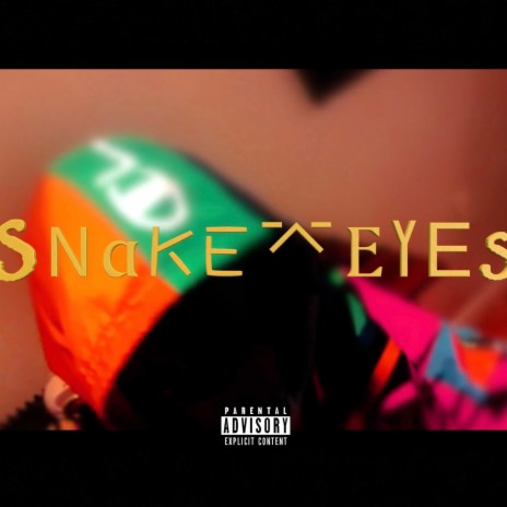 Snake Eyes | Boomplay Music