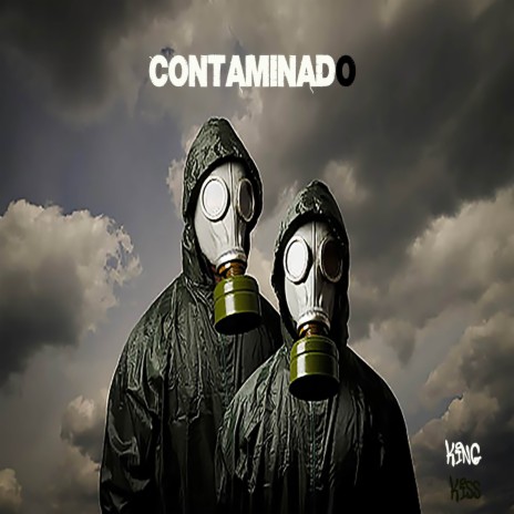 CONTAMINADO ft. KingKiss | Boomplay Music