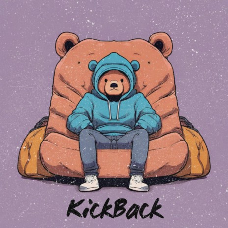 KICKBACK | Boomplay Music