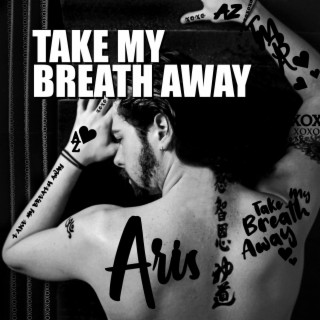 Take My Breath Away