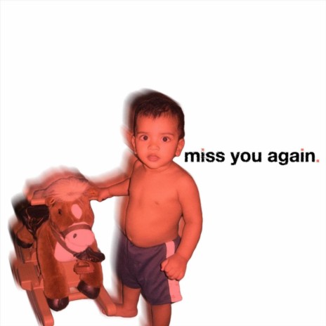 miss you again | Boomplay Music