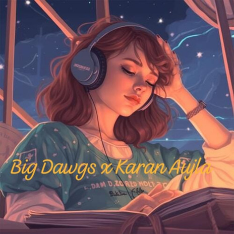 Big Dawgs x Karan Aujla | Boomplay Music