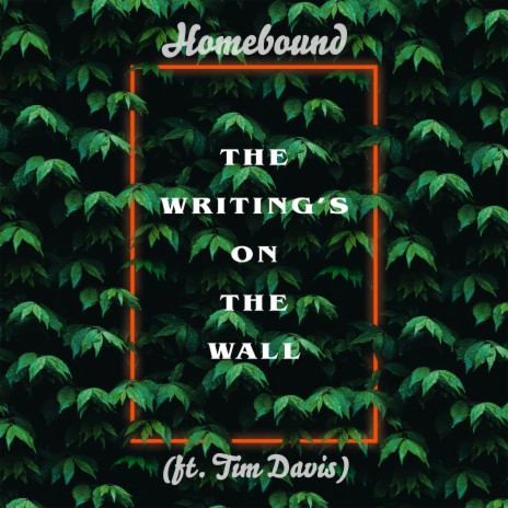 The Writing's On The Wall ft. Tim Davis | Boomplay Music