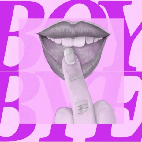 Boy Bye | Boomplay Music