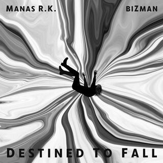 Destined to Fall ft. Bizman lyrics | Boomplay Music